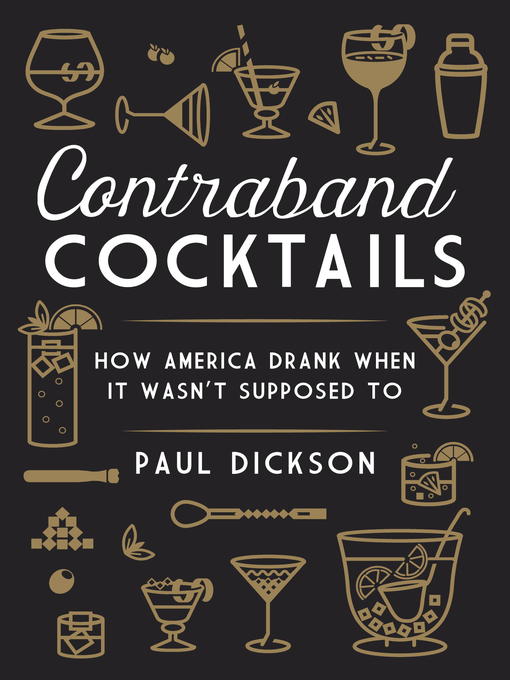 Title details for Contraband Cocktails by Paul Dickson - Available